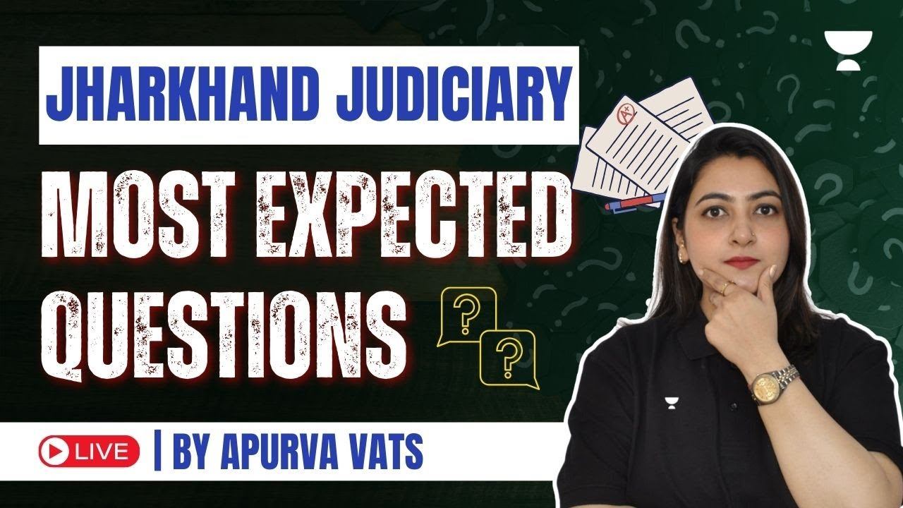 Most Expected Questions | Jharkhand Judiciary | Apurva Vats | Unacademy Judiciary