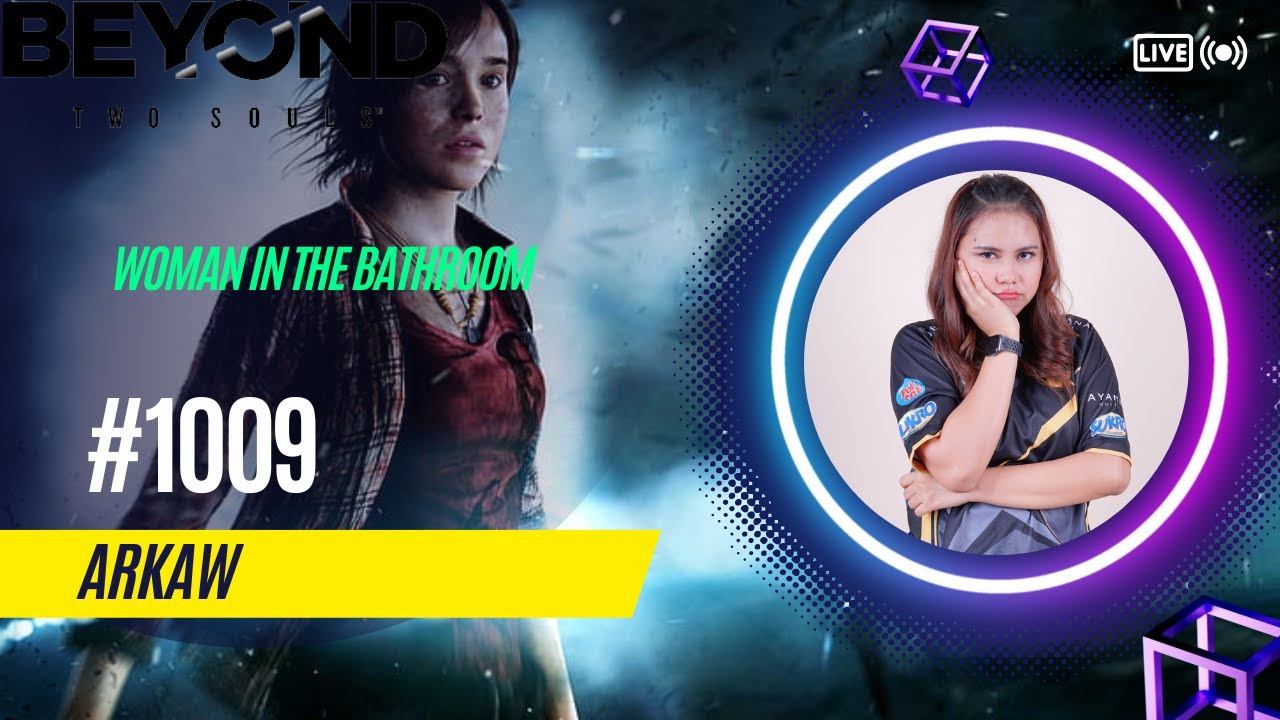 Arkaw | Beyond: Two Souls | woman in the bathroom | #1009 смотреть онлайн