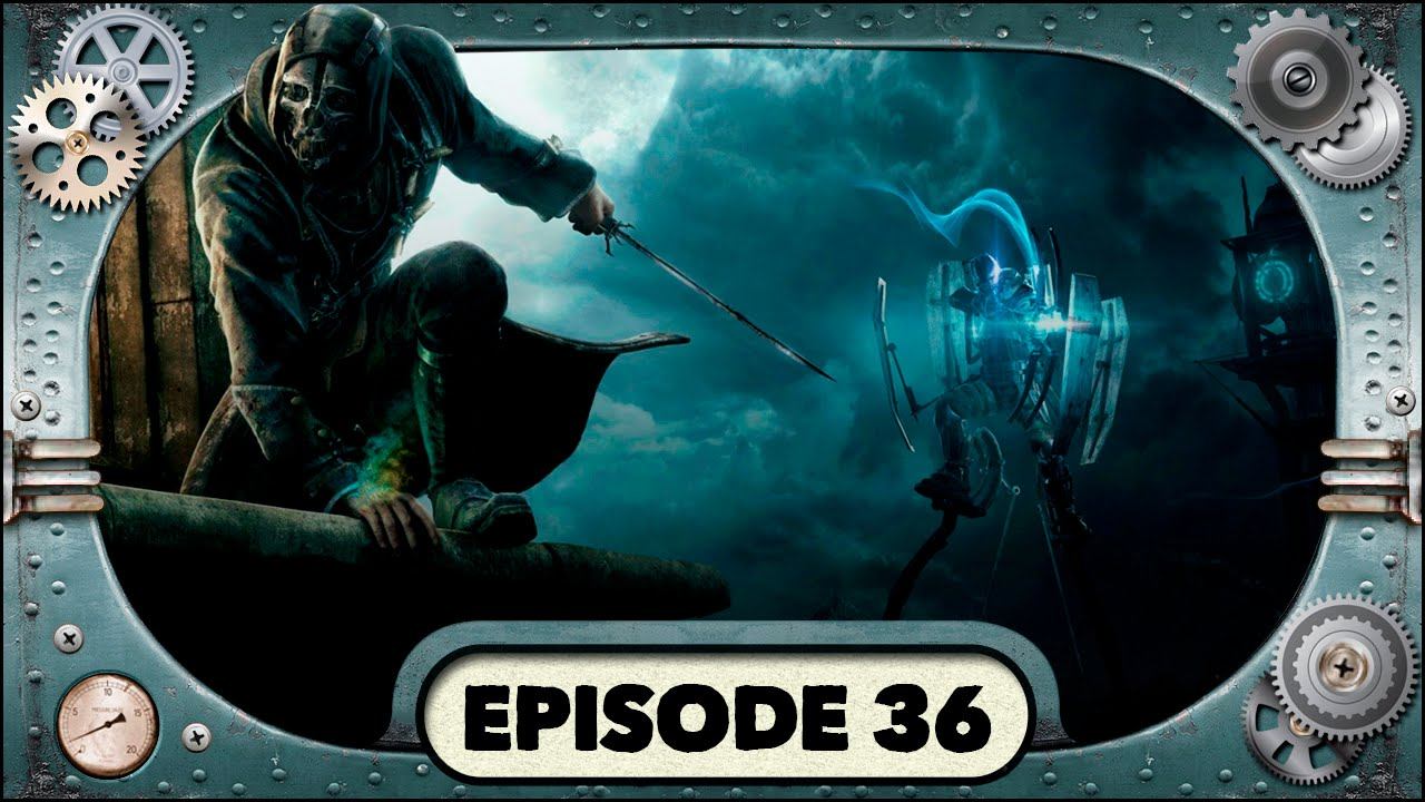 DISHONORED Walkthrough — Episode 36 — Gameplay Trivia смотреть онлайн