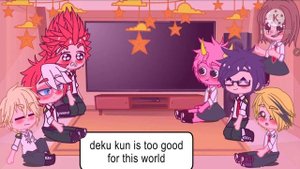 ☆Mha reacts to deku tik toks ☆dekubowl☆ gacha club ☆chococrumble ☆