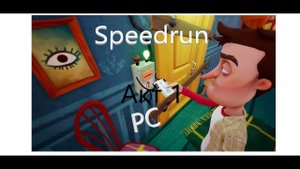 Привет сосед. Попытка заспидранить акт 1.(PC)