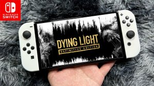 Dying Light Definitive Edition on Nintendo Switch OLED Gameplay
