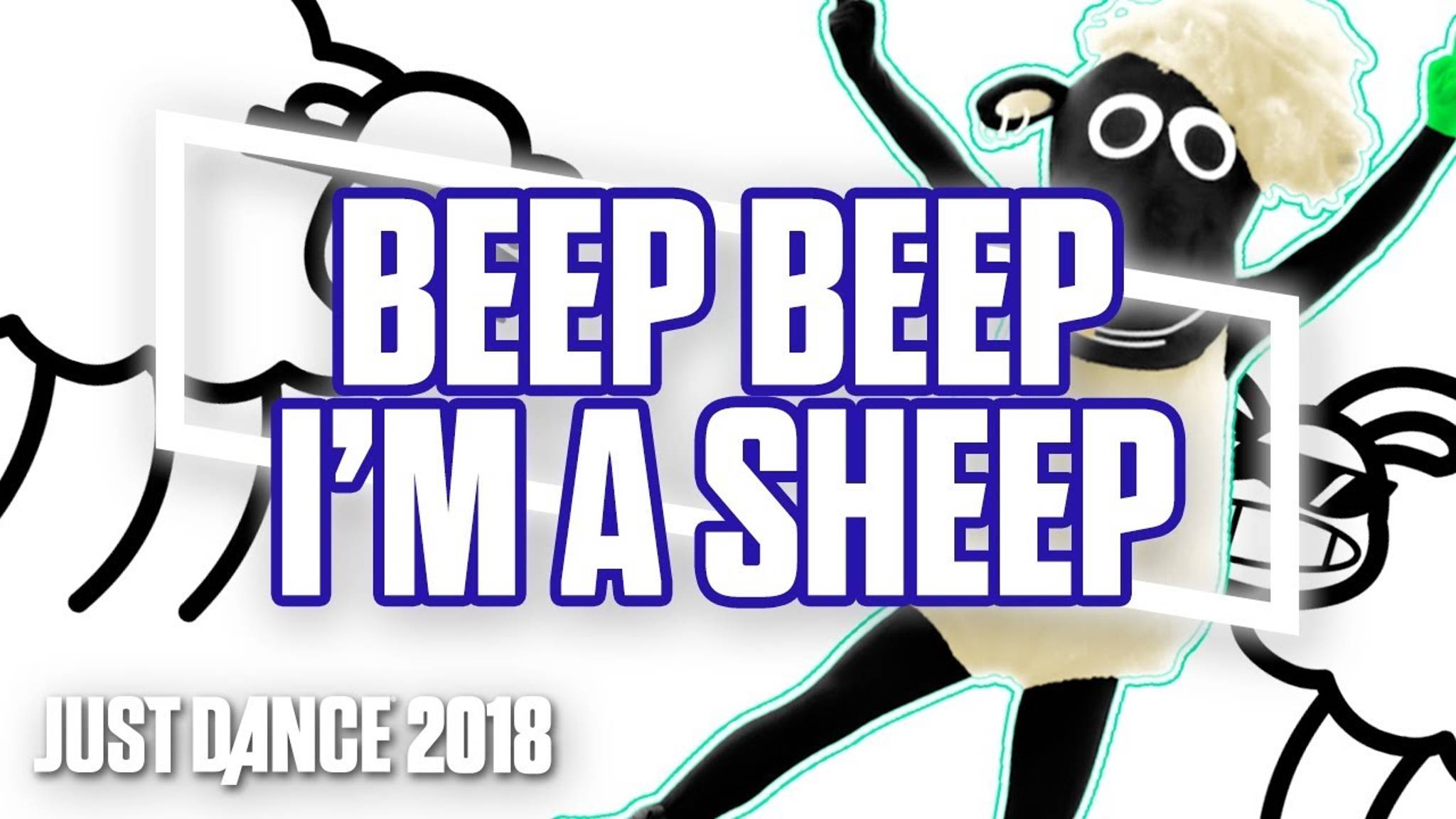 Just Dance 2018 - Beep Beep I'm A Sheep by LilDeuceDeuce ft. BlackGryph0n & TomSka