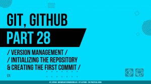 Git, GitHub - 028 - Version Management - Initializing the Repository & Creating the First Commit