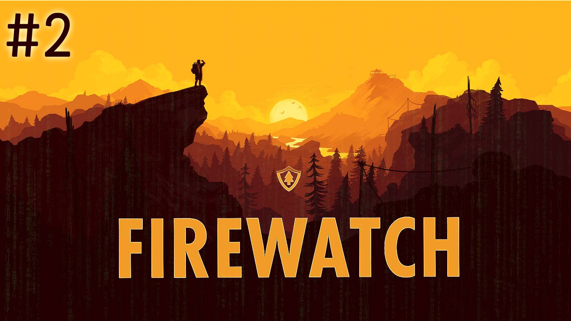 FIREWATCH #2 День 2. Оборванный провод и дым от костра