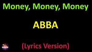 ABBA - Money, Money, Money (Lyrics version)