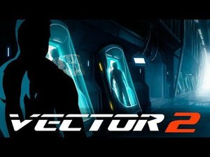 Vector 2_Обзор игры_Стоит ли скачивать?