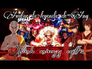 Avatar la leyenda de Ang viendo universos CAP 2 (los younkos)