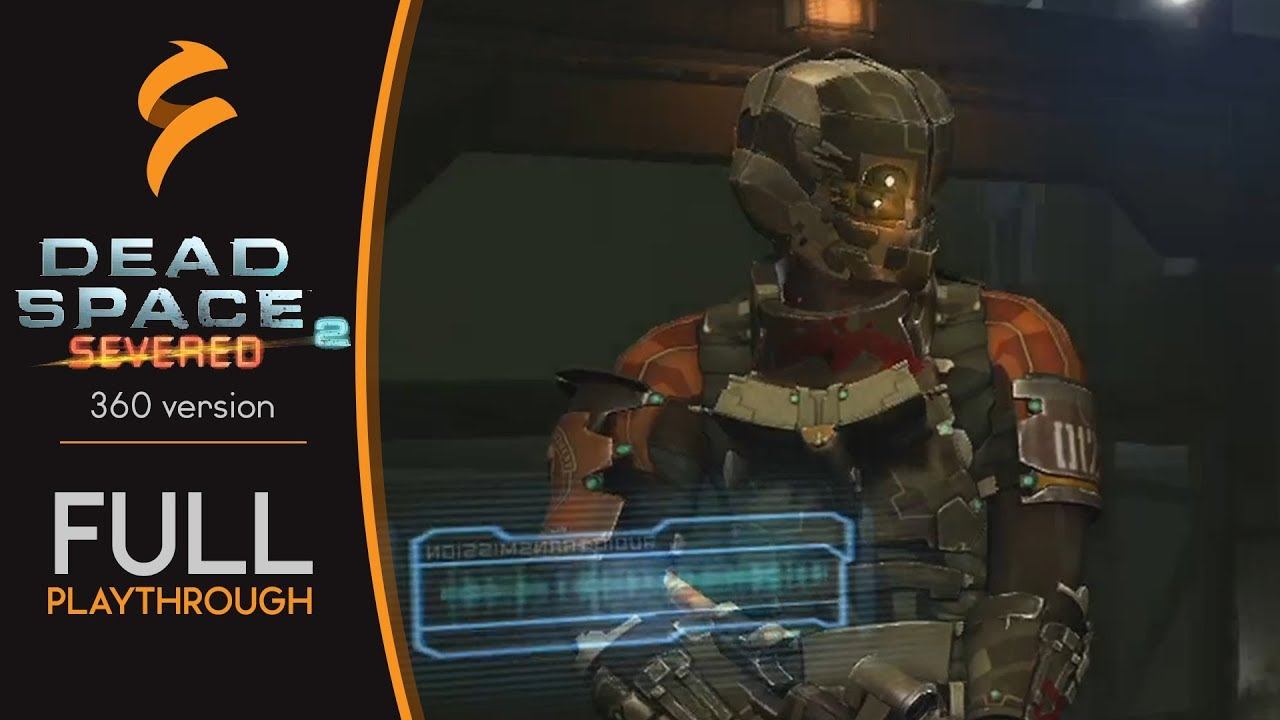 Dead Space 2: Severed DLC - Full Playthrough [360] смотреть онлайн