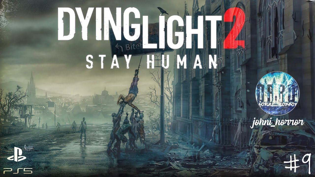 Dying Light 2: Stay Human #9 | Стрим | Прохождение | PS5. смотреть онлайн