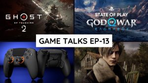 GOW Ragnarok Release Date, PS Vita 2, Ghost of Tsushima Sequal, PS5 Pro Controller | GameTalks Ep-1