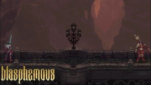 Blasphemous #8 ☻(РАЗБОРКИ МОСТОВЫЕ)