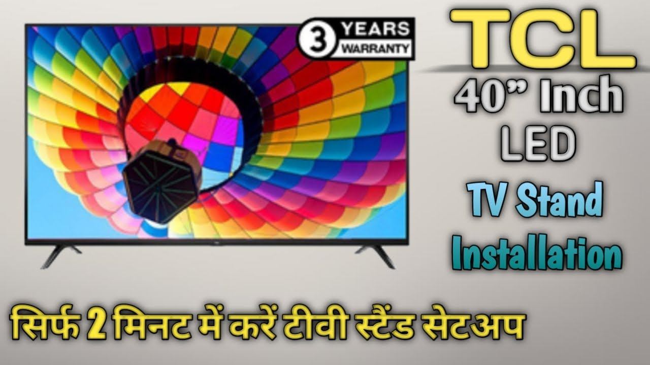 TCL 40" Led Tv Stand Installation in 2 Minutes@Mehrotra Electronics смотреть онлайн