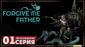 Первое впечатление ➤ Forgive Me Father 🅕 Прохождение #1 | На Русском | PC