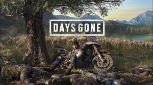 Days Gone ➤ Прохождение №1 ➤ Байкеры, мотоки и зомби.