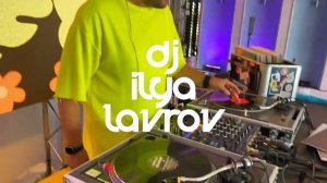 DJ ILYA LAVROV - VINYL MIX (live 09.08.24)