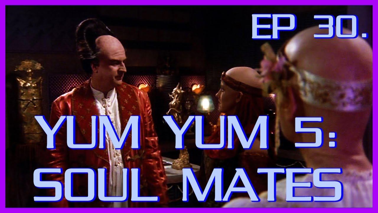 Yum Yum 5: Soul Mates | Babylon 5 | Review смотреть онлайн