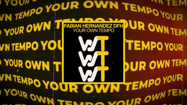 Your Own Tempo - Fabian Hernandez DFH (Original Mix) OUT NOW #WorldSoundTrax смотреть онлайн