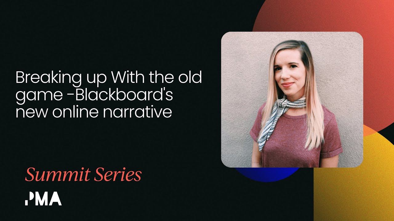 Breaking up With the old game -Blackboard's new online narrative | Product Marketing Summit, Denver смотреть онлайн
