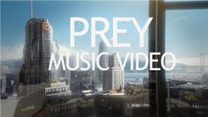 PREY [MUSIC VIDEO]