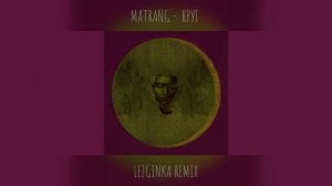 MATRANG - КРУГ (Lezginka Remix)
