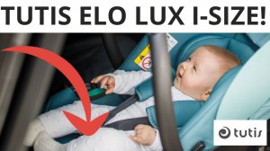 Автокресло TUTIS Elo LUX I – SIZE❤. Смотрите видеообзор первыми!