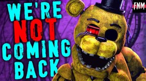 FNAF SONG "We're Not Coming Back" (ANIMATED)