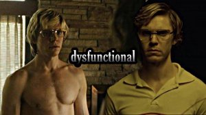 Jeffrey Dahmer | i’m a little dysfunctional