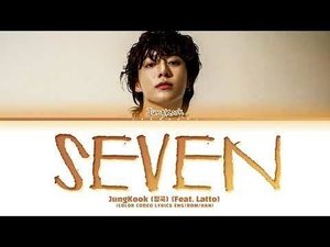 Jungkook "Seven" (feat. Latto) Lyrics video | Kpop Lyrics video