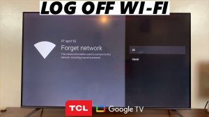 TCL Google TV: How To Disconnect Wi-Fi | Log Off Wi-Fi
