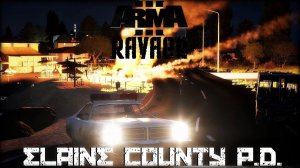 Arma 3 - Elaine County P.D. (SP/Ravage Mod)