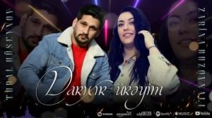 Zarina & Tural Huseynov - Darixir Ureyim (Yeni 2023)