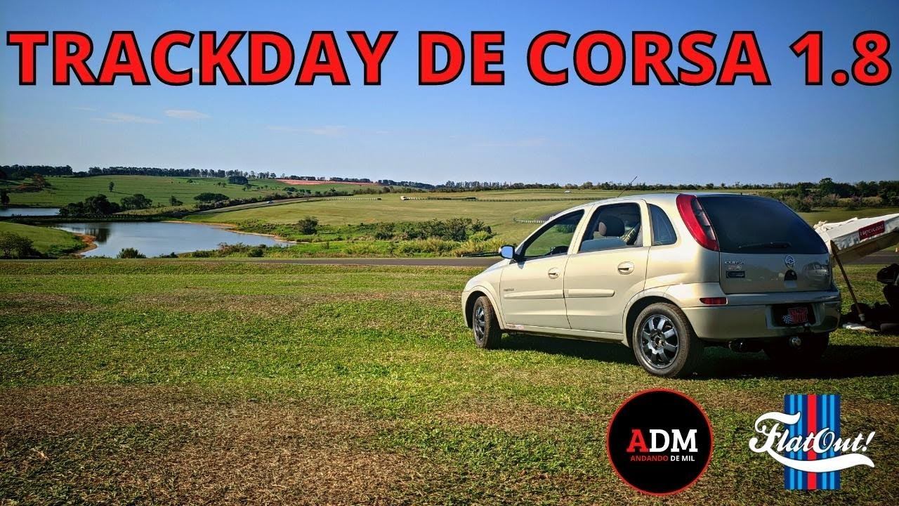 CORSA 1.8 NO TRACKDAY COM 4X1 E ESCAPE #FLATOUT смотреть онлайн