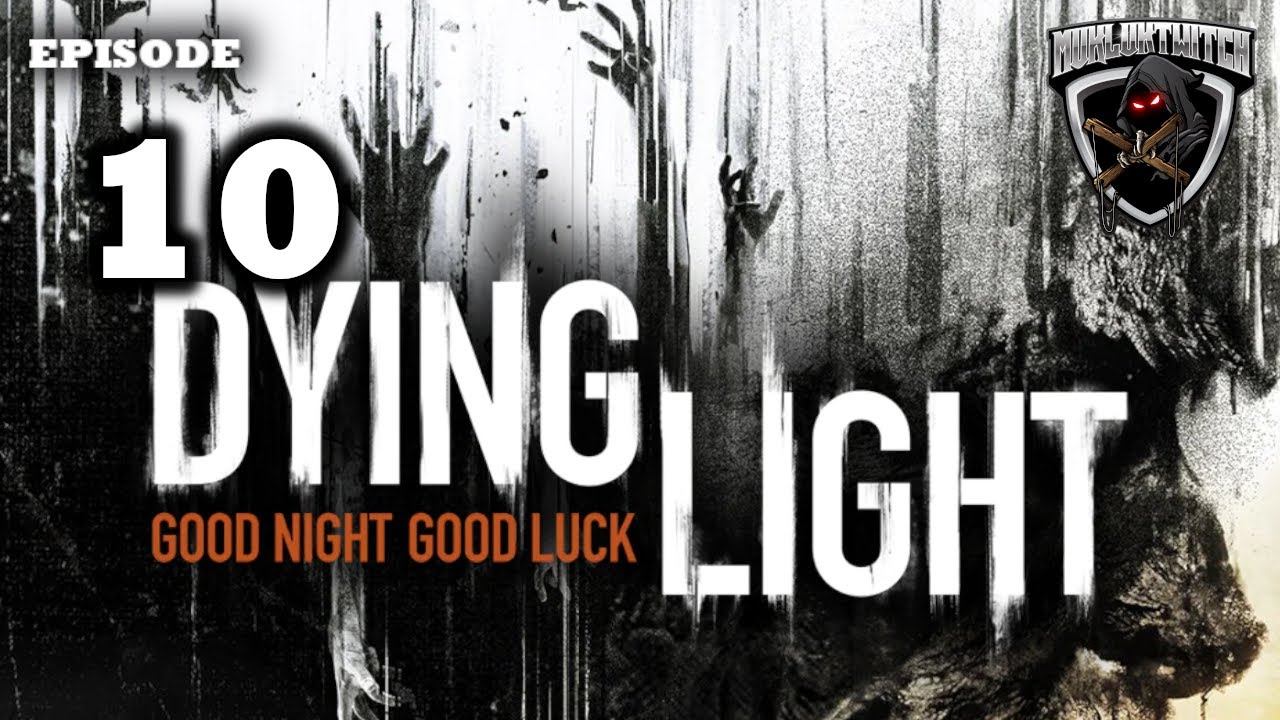 Mukluk Plays Dying Light Part 10 смотреть онлайн
