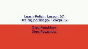 Learn Polish. Lesson 67. Possessive pronouns 2. Ucz się polskiego. Lekcja 67. Zaimki dzierżawcze 2.