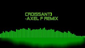 Axel F - Remix by CROISSANT) - electronic music электронная музыка ремикс listen to the NEW remix🎧