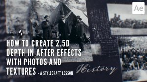 Как создать 2,5-мерную глубину в After Effects с помощью фотографий и текстур