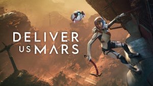 ИГРОФИЛЬМ | DELIVER US MARS ➤ Полное Прохождение Без Комментариев  ➤ Геймплей На Русском