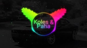 Koles & Paha - Колорит(remix)|music 2024