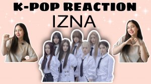 Реакция на k-pop | izna 'IZNA'