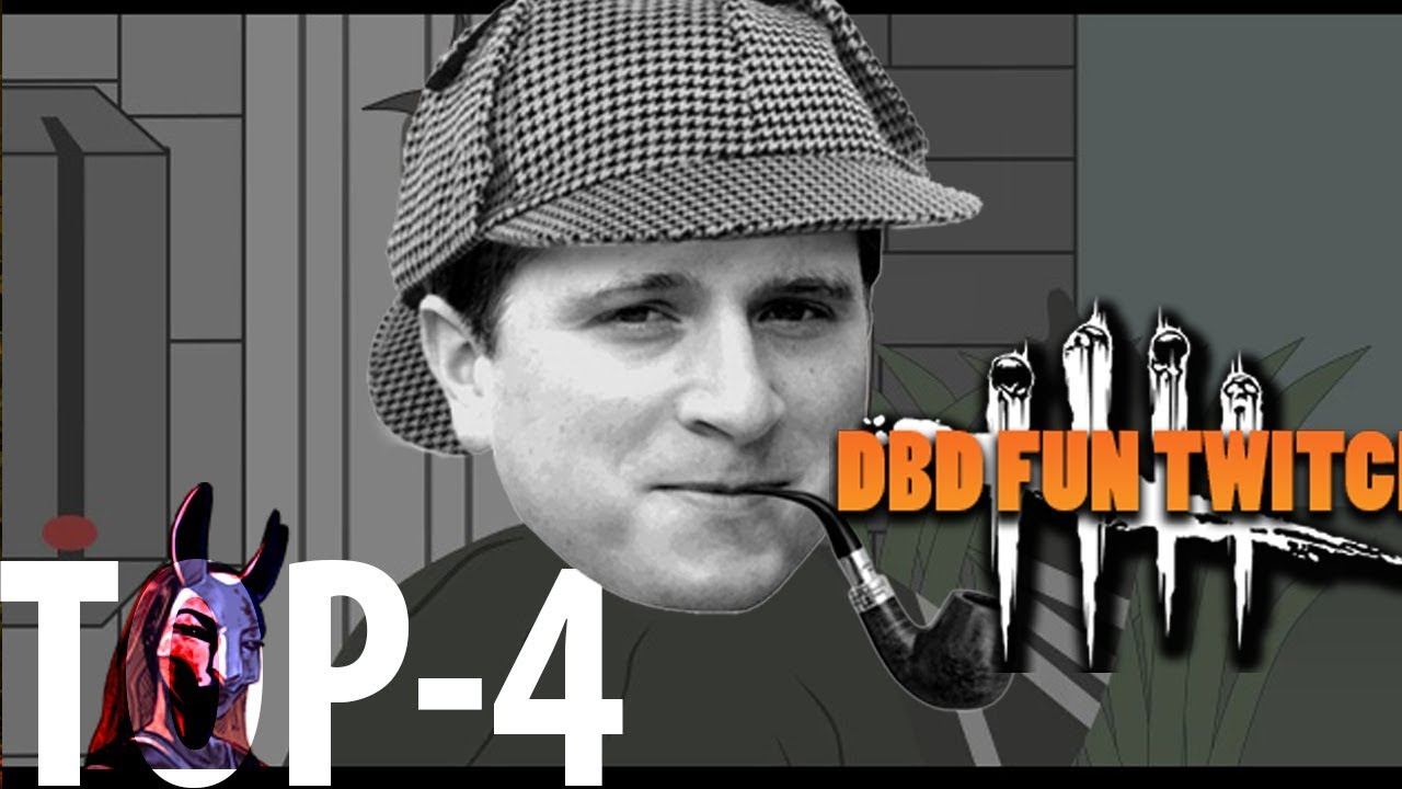 DBD FUN TWITCH TOP -4- смотреть онлайн