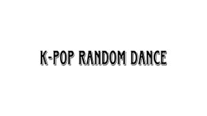 ✧K-POP RANDOM DANCE (1/? PART)✧