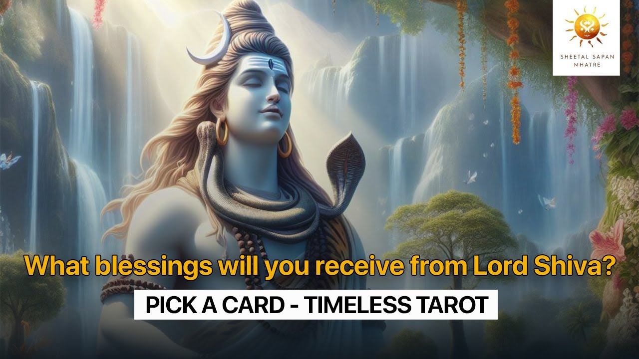 Lord Shiva 🔱 Special Blessings 🕉️ Lord Mahadev Secret Message For You 🙏 Pick A Card Tarot 2024 🔮