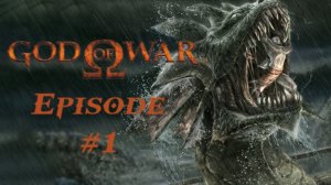 ALL THEY DO IS COME | God of War (2005) Play-Through | Episode 1