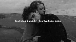 Perdenin Ardındakiler - Beni Kendinden Kurtar (Speed up)