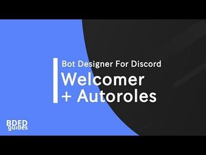 how to do Autorole + Welcomer | Bot designer for discord | BDFD/DBD/BD