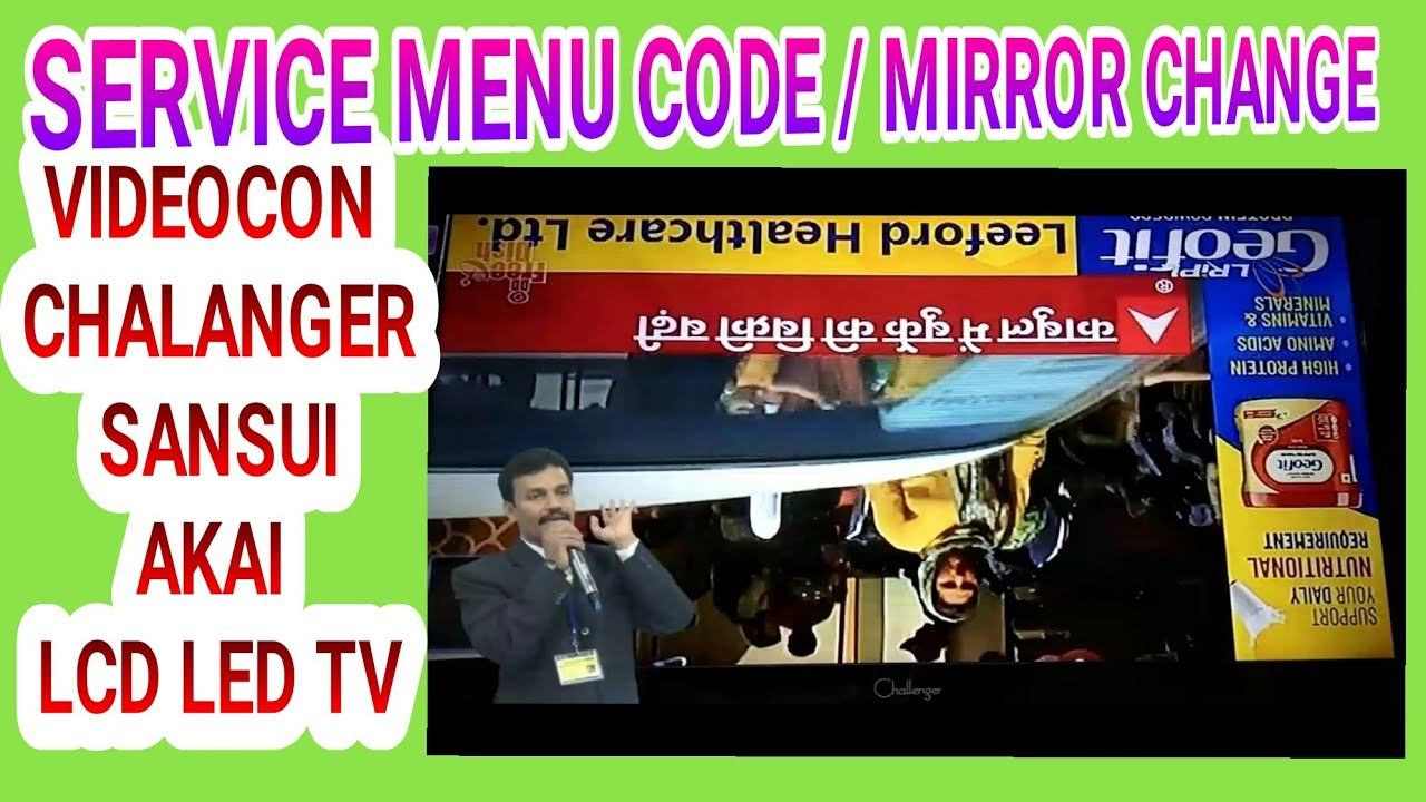VIDEOCON/CHALANGER/ SANSUI/ LCD LED TV SERVICE MODE/ MIRROR CHANGE