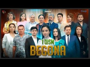 Begona 1 Qism (milliy serial) Бегона 1 - Кисм ( Миллий сериал)