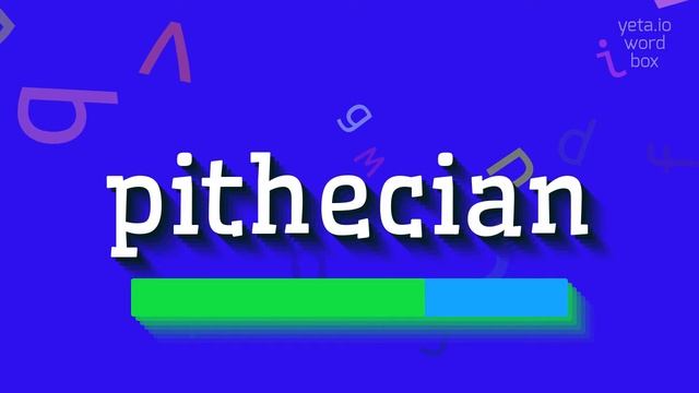 PITHECIAN - HOW TO SAY PITHECIAN? #pithecian смотреть онлайн