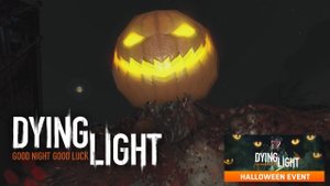 HALLOWEEN Event уже в Dying Light (от 29.10.2020)